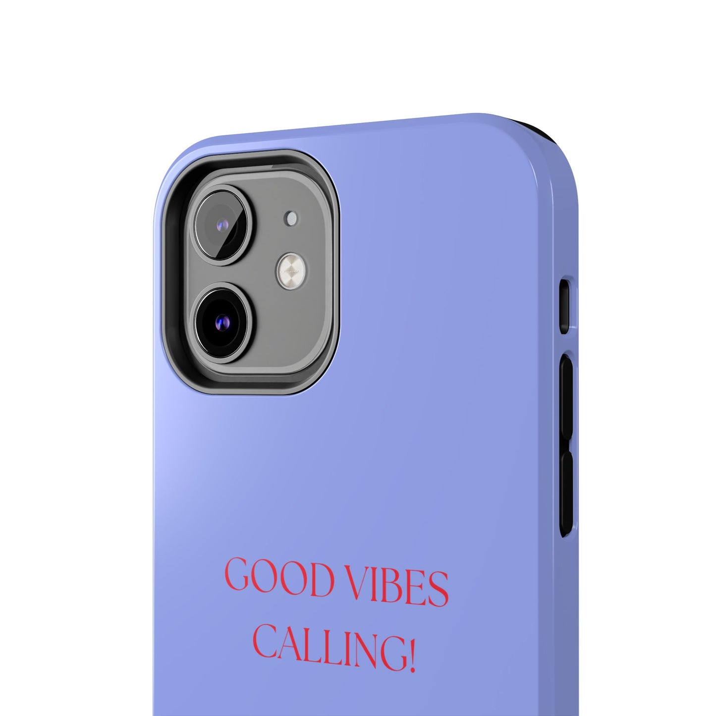 GOOD VIBES CALLING, Tough Phone Case
