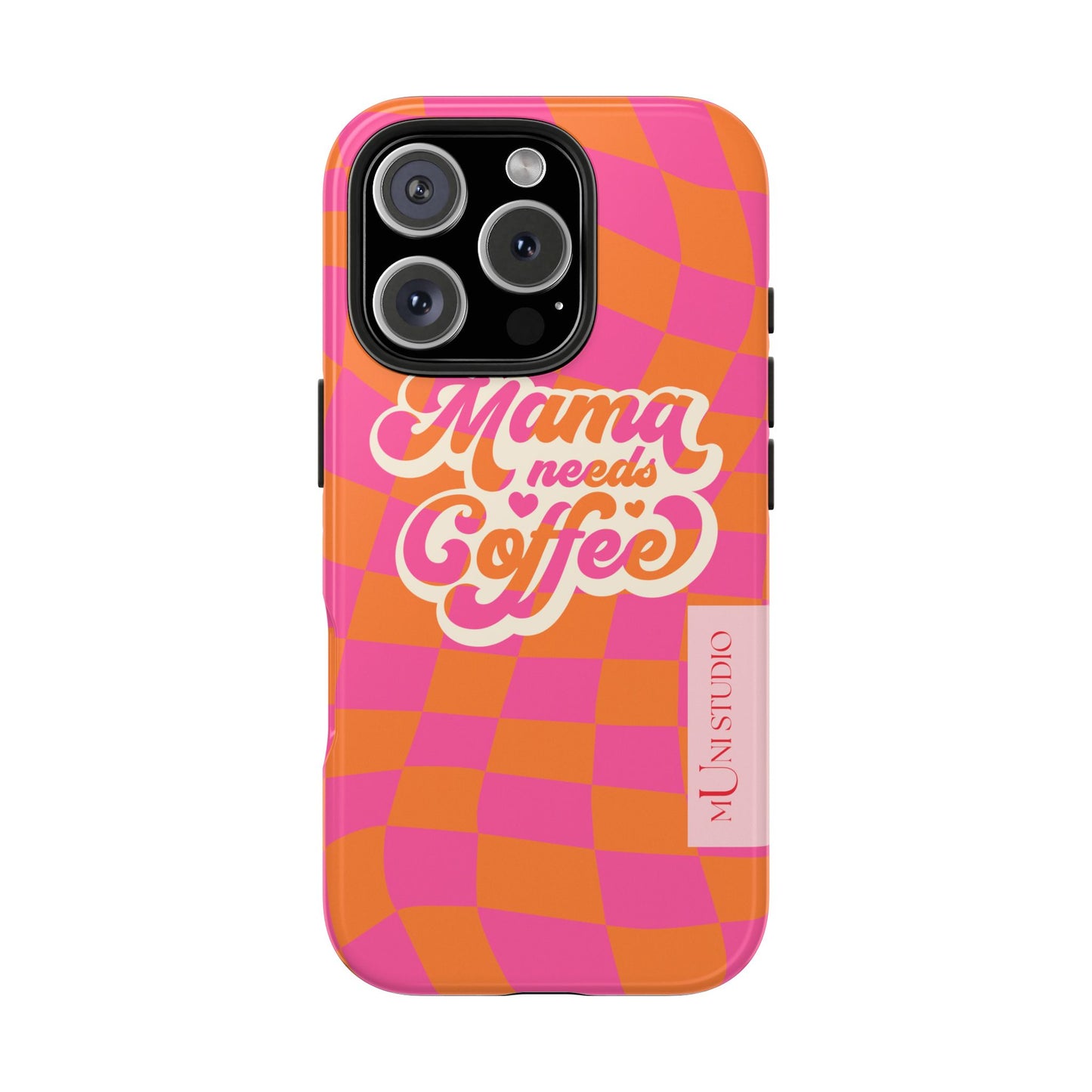 MAMA NEEDS COFFEE, Tough Phone Case