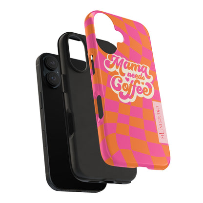 MAMA NEEDS COFFEE, Tough Phone Case