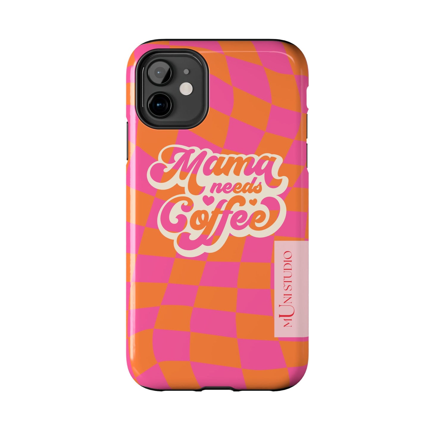 MAMA NEEDS COFFEE, Tough Phone Case