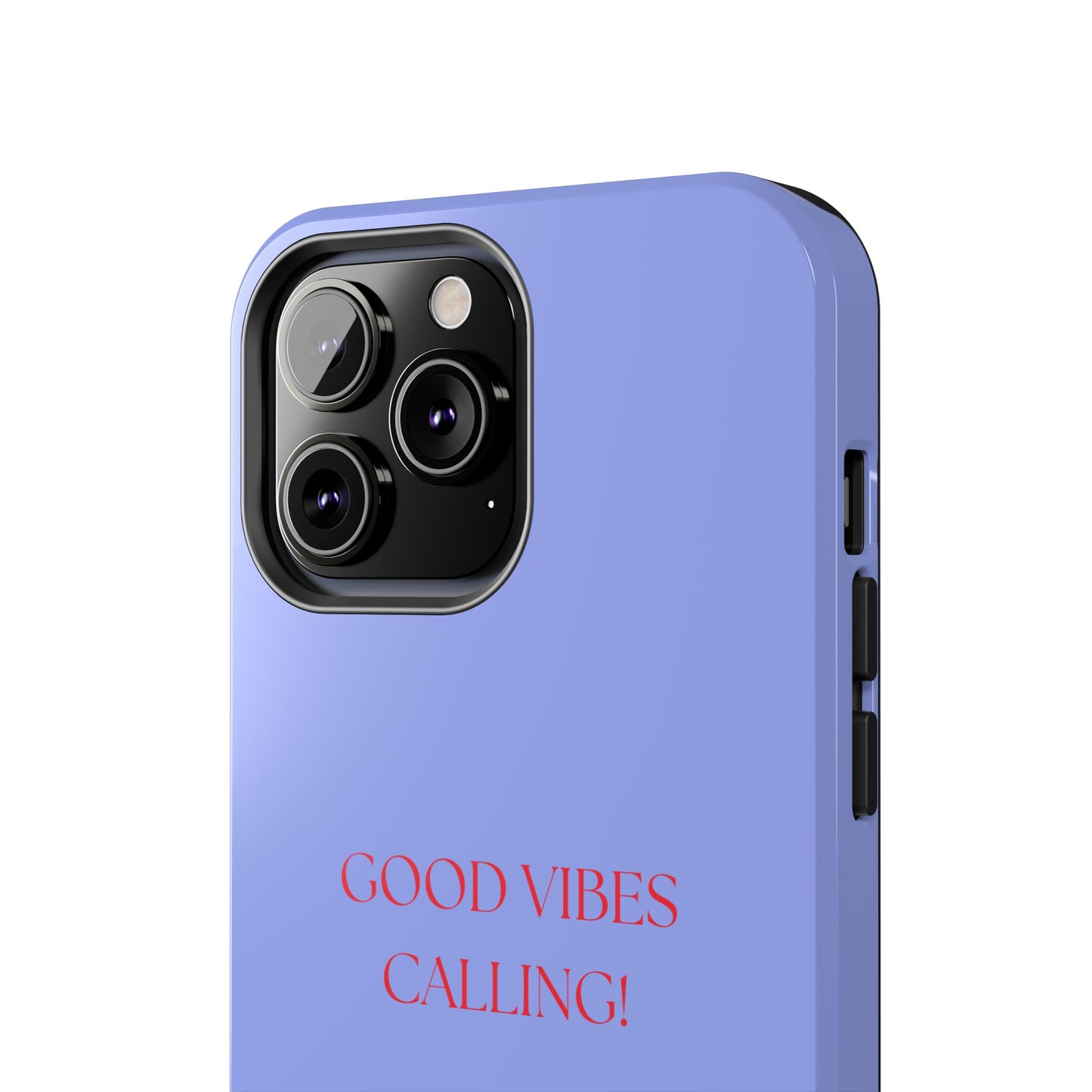 GOOD VIBES CALLING, Tough Phone Case