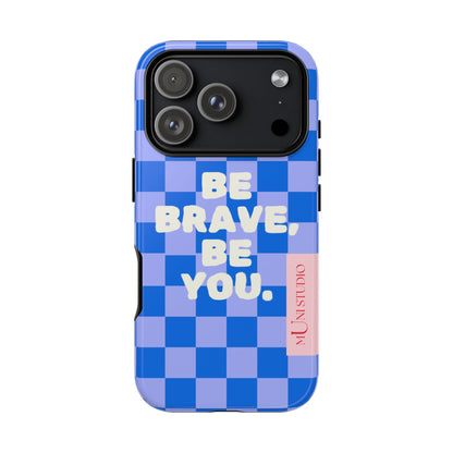 BE YOU, Tough Phone Case