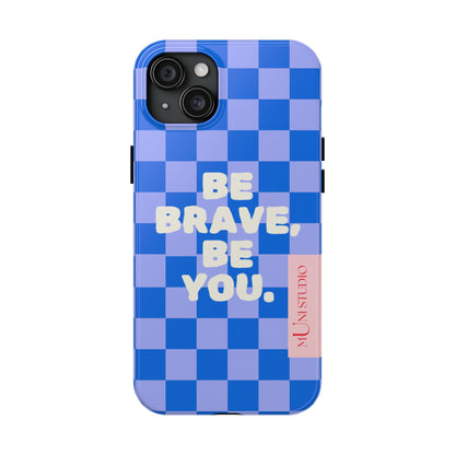 BE YOU, Tough Phone Case