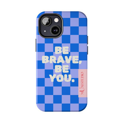 BE YOU, Tough Phone Case