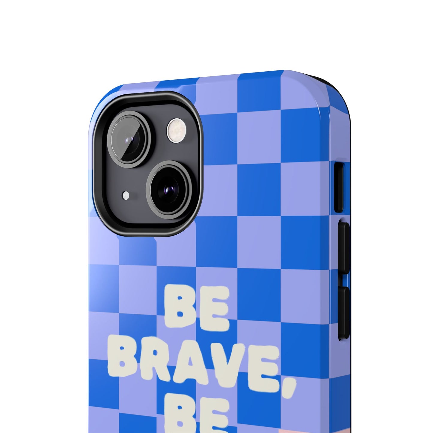 BE YOU, Tough Phone Case