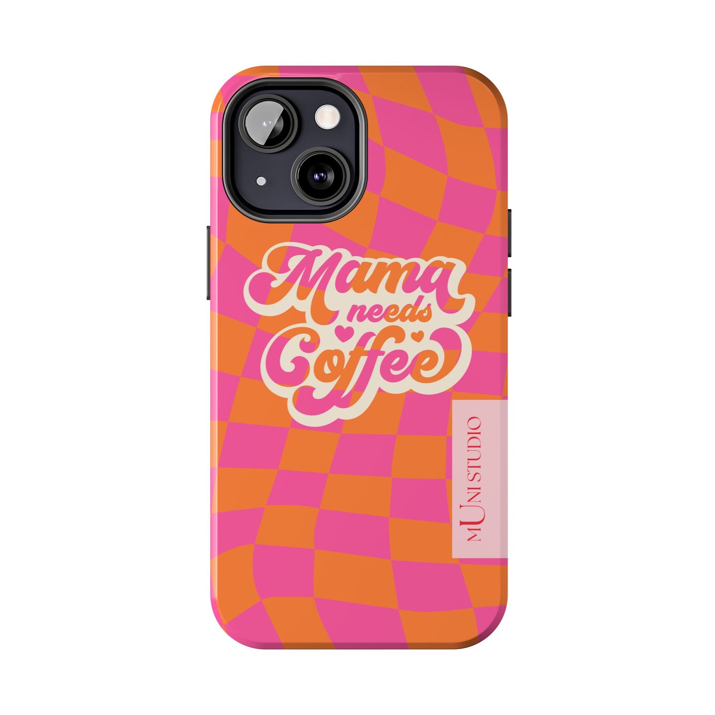 MAMA NEEDS COFFEE, Tough Phone Case