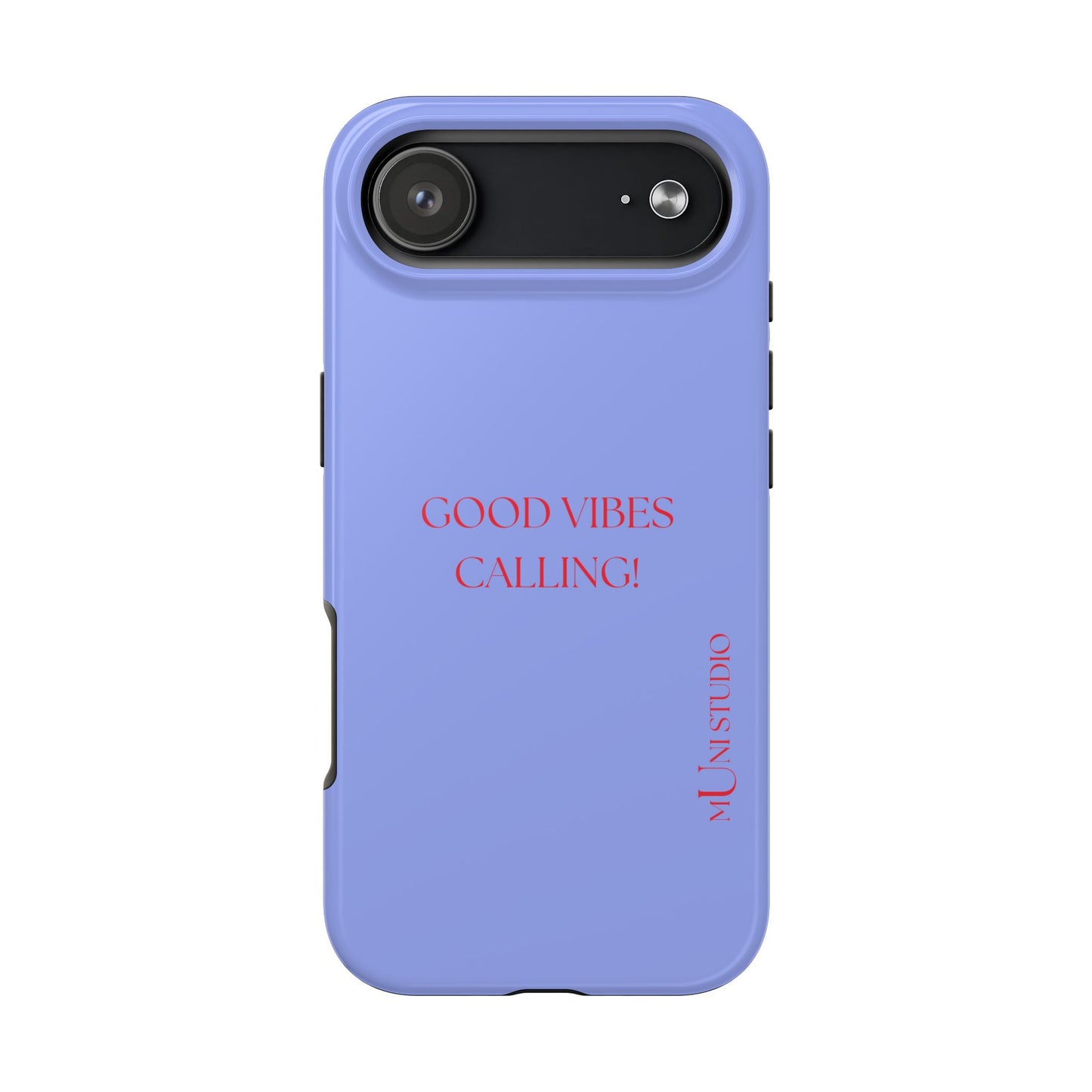 GOOD VIBES CALLING, Tough Phone Case