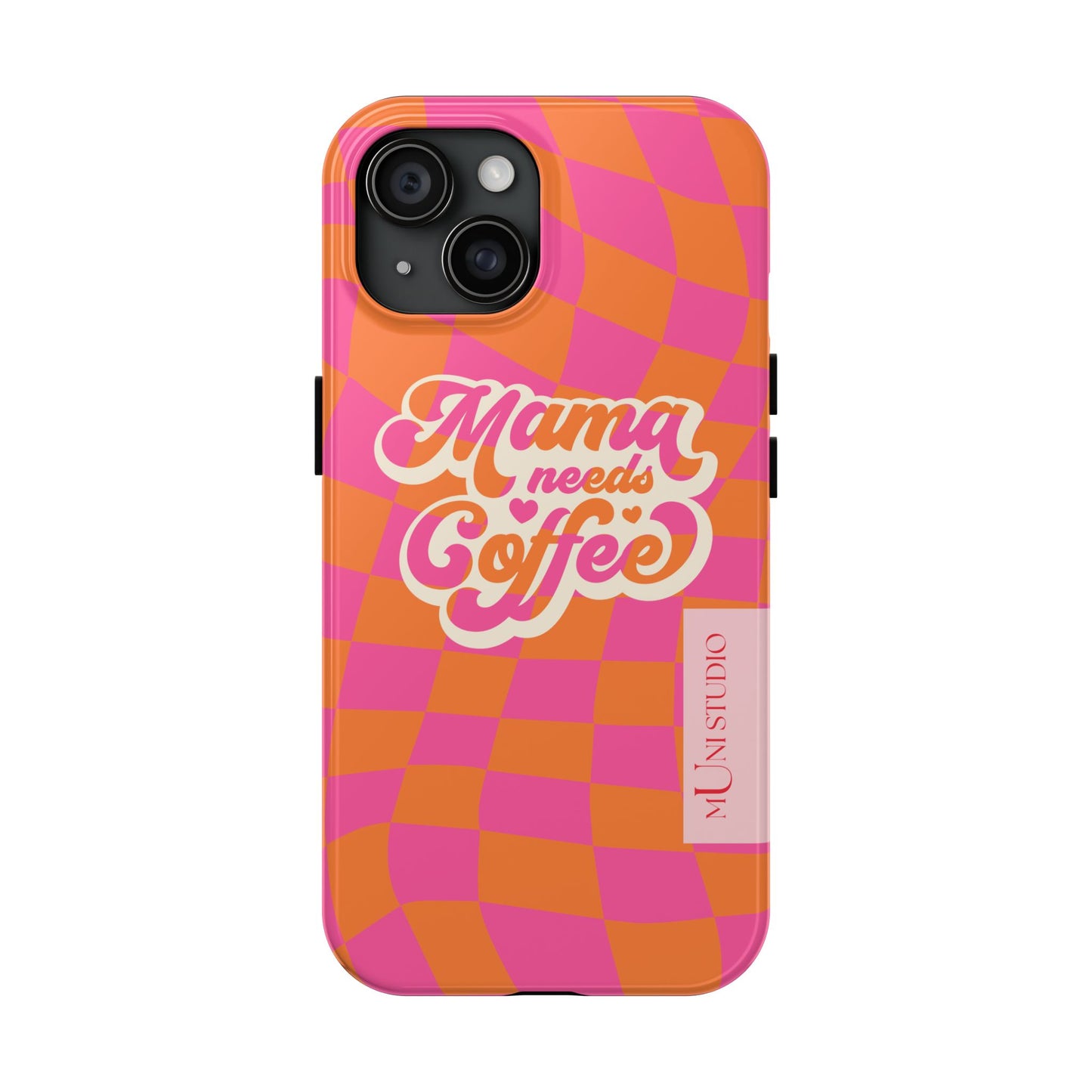 MAMA NEEDS COFFEE, Tough Phone Case