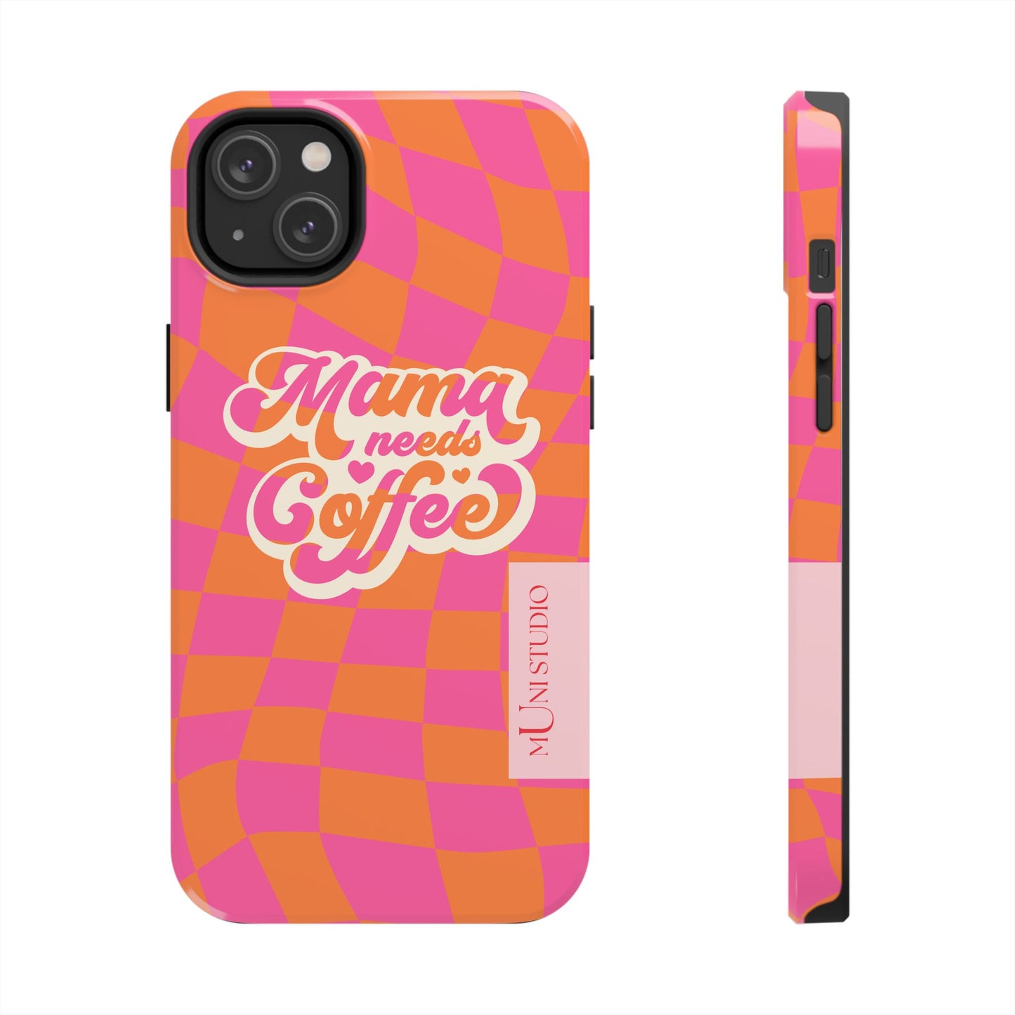 MAMA NEEDS COFFEE, Tough Phone Case