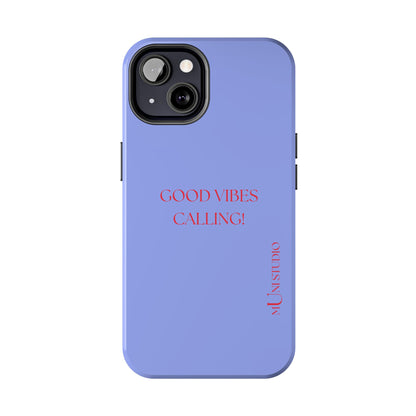 GOOD VIBES CALLING, Tough Phone Case