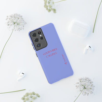 GOOD VIBES CALLING, Tough Phone Case