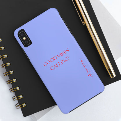 GOOD VIBES CALLING, Tough Phone Case