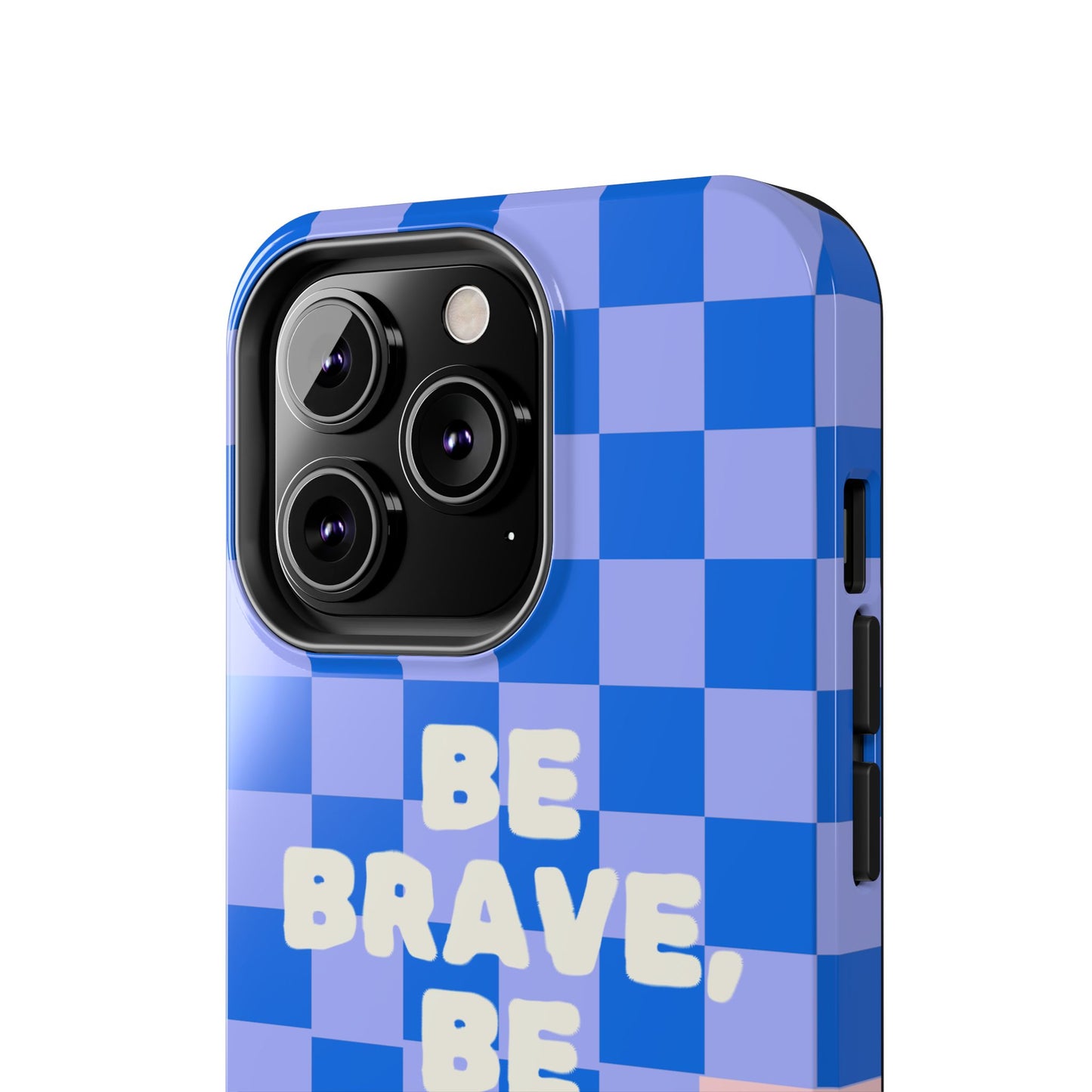 BE YOU, Tough Phone Case