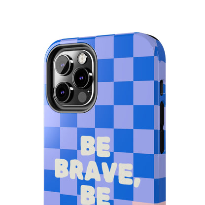 BE YOU, Tough Phone Case