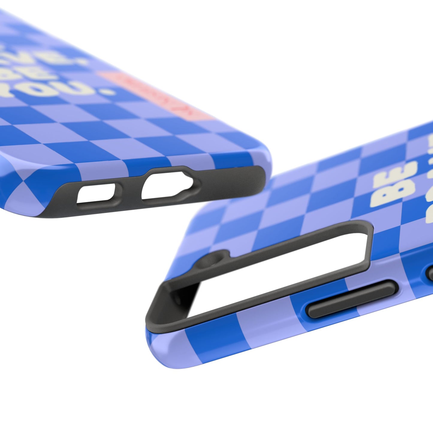 BE YOU, Tough Phone Case