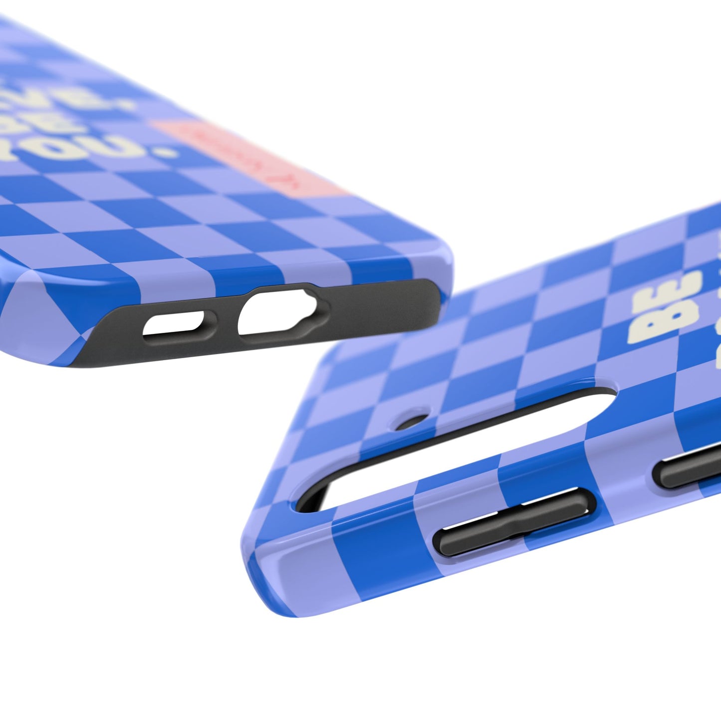 BE YOU, Tough Phone Case
