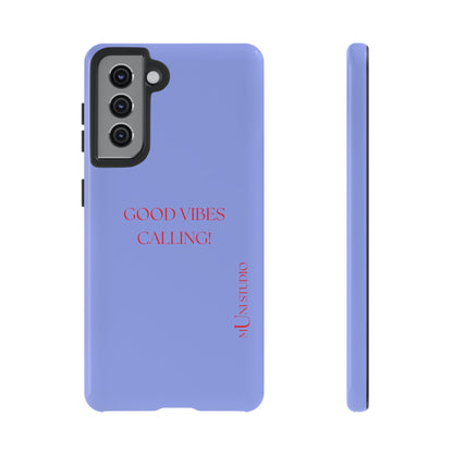 GOOD VIBES CALLING, Tough Phone Case
