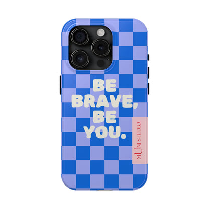 BE YOU, Tough Phone Case