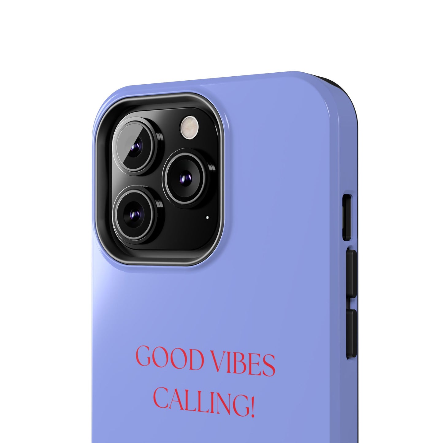 GOOD VIBES CALLING, Tough Phone Case