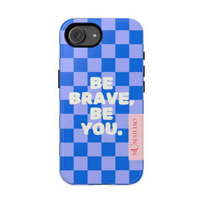 BE YOU, Tough Phone Case