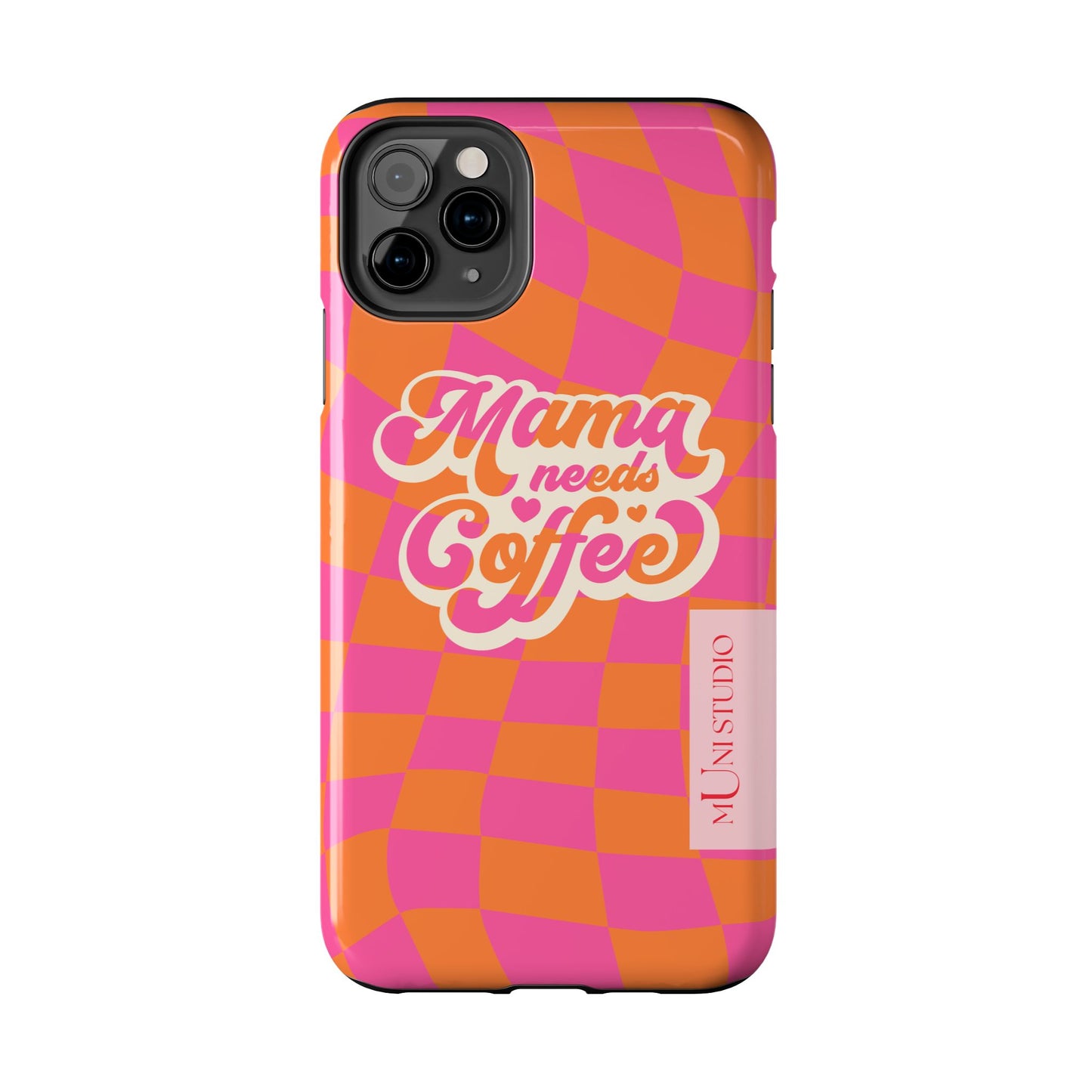 MAMA NEEDS COFFEE, Tough Phone Case