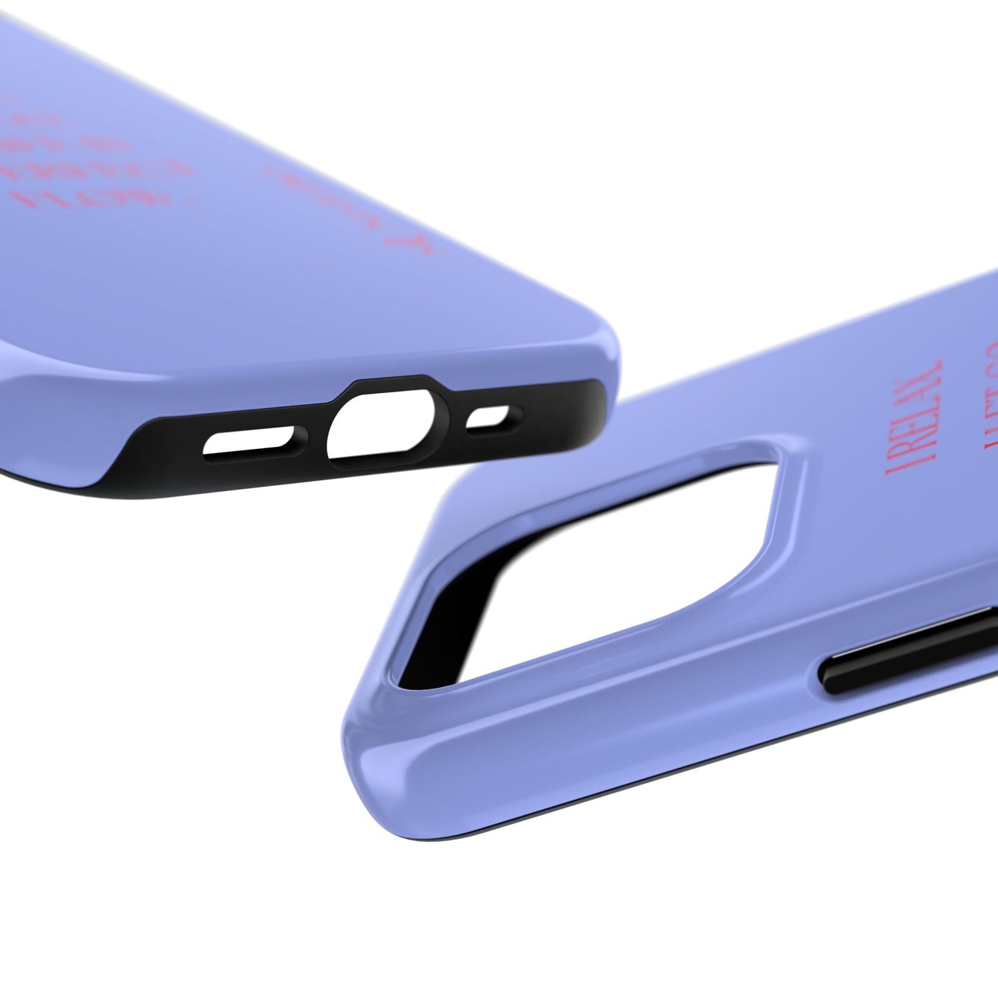 LET GO, Tough Phone Case