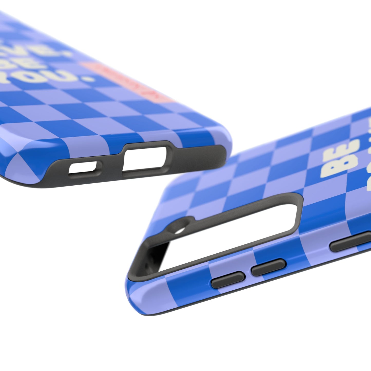 BE YOU, Tough Phone Case