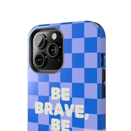 BE YOU, Tough Phone Case
