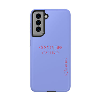 GOOD VIBES CALLING, Tough Phone Case