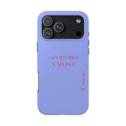 GOOD VIBES CALLING, Tough Phone Case