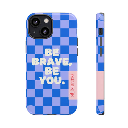 BE YOU, Tough Phone Case