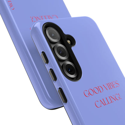 GOOD VIBES CALLING, Tough Phone Case