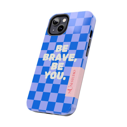 BE YOU, Tough Phone Case