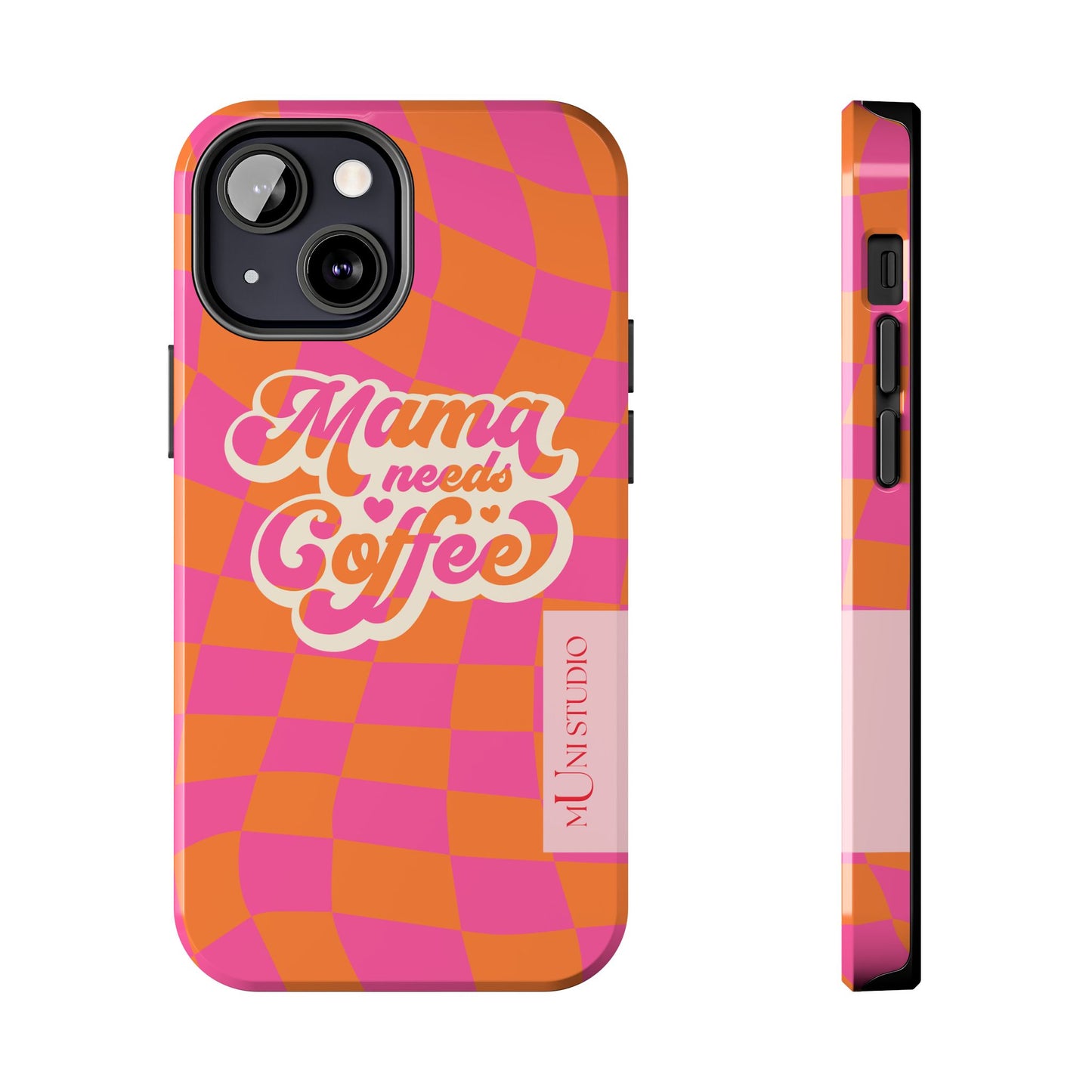 MAMA NEEDS COFFEE, Tough Phone Case