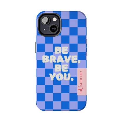 BE YOU, Tough Phone Case