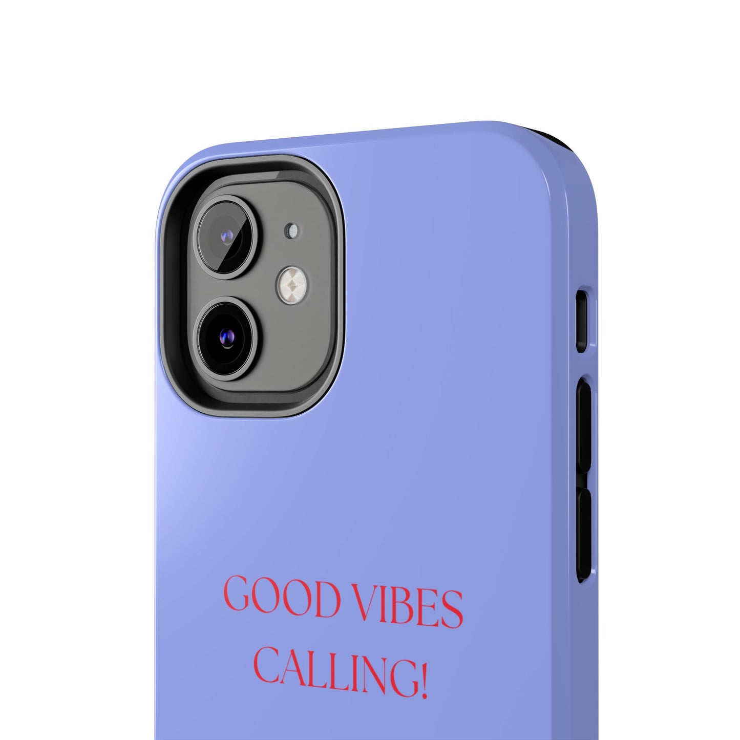 GOOD VIBES CALLING, Tough Phone Case