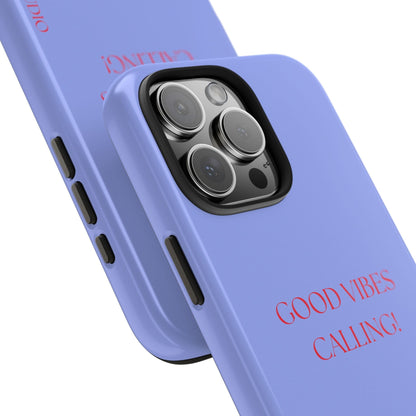 Muni Studio Phone Case GOOD VIBES CALLING, Tough Phone Case